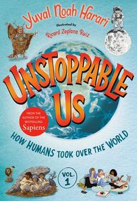 Produktbild: Unstoppable Us, Volume 1: How Humans Took Over the World