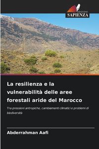 Produktbild: La resilienza e la vulnerabilit&agrave; delle aree forestali aride del Marocco