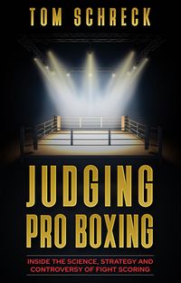 Produktbild: Judging Pro Boxing: Inside the Science, Strategy, and Controversy of Fight Scoring