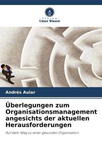 Produktbild: &Uuml;berlegungen zum Organisationsmanagement angesichts der aktuellen Herausforderungen