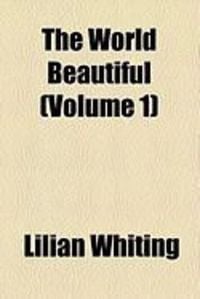Produktbild: The World Beautiful (Volume 1)