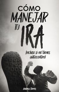 Produktbild: Como manejar tu ira: Incluso si no tienes autocontrol