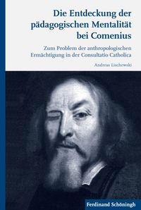 Produktbild: Die Entdeckung der p&auml;dagogischen Mentalit&auml;t bei Comenius