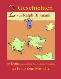 Produktbild: Zwei Geschichten mit Lena, Johanna, Paula, Toto, Lotto und Kunigunde und Franz dem Mistk&auml;fer