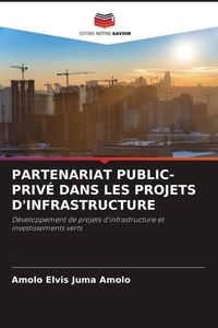 Produktbild: Partenariat Public-Priv&eacute; Dans Les Projets D'infrastructure