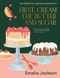 Produktbild: First, Cream the Butter and Sugar