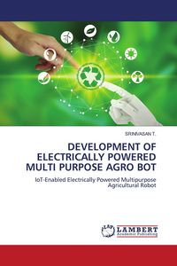 Produktbild: Development Of Electrically Powered Multi Purpose Agro Bot