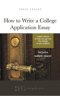 Produktbild: How to Write a College Application Essay: Expert Advice to Help You Get Into the College of Your Dreams