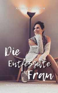 Produktbild: Die Entfesselte Frau