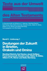 Produktbild: Texte aus der Umwelt des Alten Testaments, Bd 2: Religi&ouml;se Texte / Deutungen der Zukunft in Briefen, Orakeln und Omina