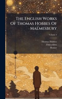Produktbild: The English Works Of Thomas Hobbes Of Malmesbury
