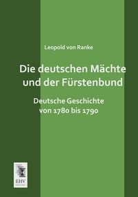 Produktbild: Die deutschen M&auml;chte und der F&uuml;rstenbund