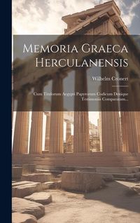 Produktbild: Memoria Graeca Herculanensis: Cum Titulorum Aegypti Papyrorum Codicum Denique Testimoniis Comparatam...