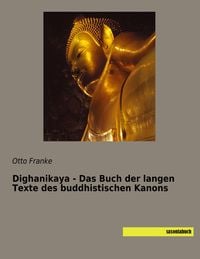 Produktbild: Dighanikaya - Das Buch der langen Texte des buddhistischen Kanons