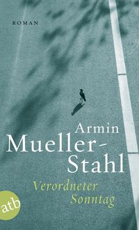Bild vom Artikel Verordneter Sonntag vom Autor Armin Mueller-Stahl