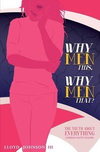 Produktbild: Why Men This, Why Men That?: The Truth About Everything A Woman Wants To Know