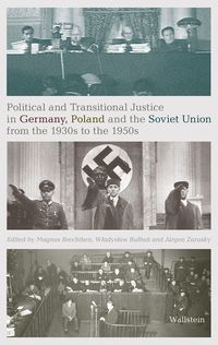 Produktbild: Political and Transitional Justice in Germany, Poland and the Soviet Union from the 1930s to the 1950s