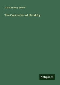 Produktbild: The Curiosities of Heraldry