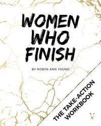 Produktbild: Women Who Finish - Mastermind Workbook: The Take-Action Guide to Getting Things Done