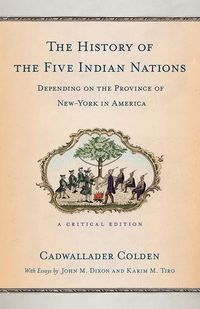 Produktbild: Colden, C: The History of the Five Indian Nations Depending