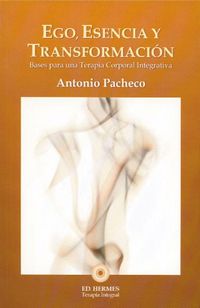 Produktbild: Ego, esencia y transformaci&oacute;n : bases para una terapia corporal integrativa