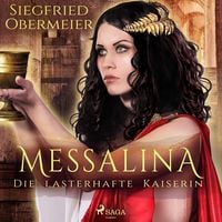 Produktbild: Messalina - Die lasterhafte Kaiserin