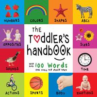 Produktbild: Toddler's Handbook: Numbers, Colors, Shapes, Sizes, ABC Animals, Opposites, and Sounds, with over 100 Words that every Kid should Know