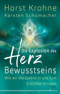 Produktbild: Die Explosion des Herz-Bewusstseins