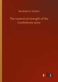 Produktbild: The numerical strength of the Confederate army