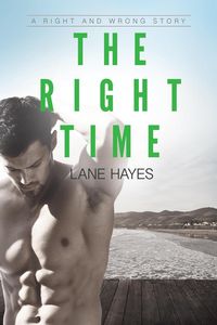 Produktbild: The Right Time (Right and Wrong Stories, #3)