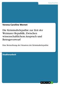 Produktbild: Die Kriminaltelepathie zur Zeit der Weimarer Republik. Zwischen wissenschaftlichem Anspruch und Betrugsvorwurf