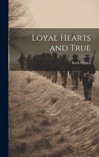 Produktbild: Loyal Hearts and True