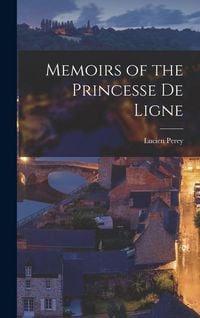 Produktbild: Memoirs of the Princesse de Ligne