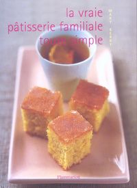 Produktbild: La vraie p&acirc;tisserie familiale toute simple