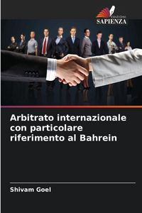 Produktbild: Arbitrato internazionale con particolare riferimento al Bahrein