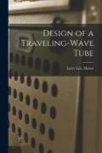 Produktbild: Design of a Traveling-wave Tube