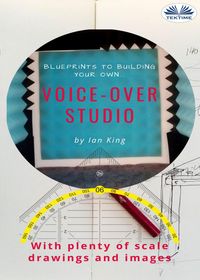 Produktbild: Blueprints To Building Your Own Voice-Over Studio