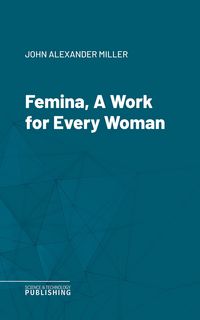 Produktbild: Femina, A Work for Every Woman