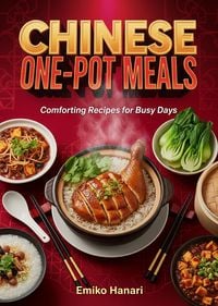 Produktbild: Chinese One-Pot Meals: Comforting Recipes for Busy Days