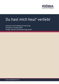 Produktbild: Du hast mich heut' verliebt gemacht