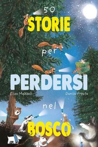 Produktbild: 50 storie per perdersi nel bosco