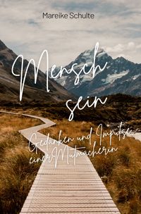 Produktbild: Mensch sein Gedanken und Impulse einer Mutmacherin