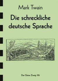'Die schreckliche deutsche Sprache' von 'Mark Twain' - Buch - '978-3 ...