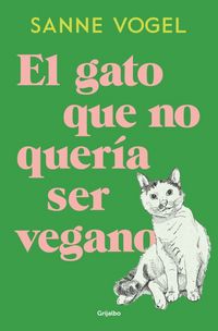 Produktbild: El gato que no queria ser vegano / Meneertje