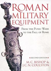 Produktbild: Roman Military Equipment from the Punic Wars to the Fall of Rome, second edition