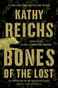 Bild vom Artikel Bones of the Lost vom Autor Kathy Reichs