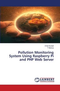 Produktbild: Pollution Monitoring System Using Raspberry Pi and PHP Web Server