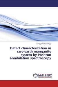 Produktbild: Defect characterization in rare-earth manganite system by Positron annihilation spectroscopy