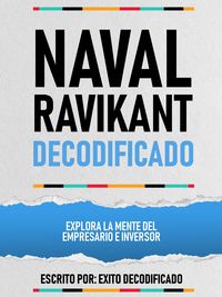 Produktbild: Naval Ravikant Decodificado - Explora La Mente Del Empresario E Inversor