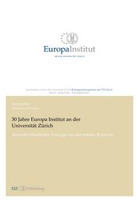 Produktbild: 30 Jahre Europa Institut an der Universit&auml;t Z&uuml;rich